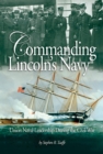 Image for Commanding Lincoln&#39;s Navy : Union Naval Leadership During the Civil War