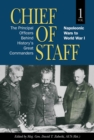 Image for Chief of Staff, Volume 1 : The Principal Officers Behind History&#39;s Great Commanders, Napoleonic Wars to World War I