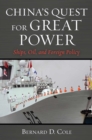 Image for China&#39;s quest for great power  : ships, oil, and foreign policy