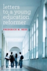 Image for Letters to a Young Education Reformer