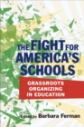 Image for The Fight for America&#39;s Schools
