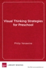 Image for Visual Thinking Strategies for Preschool : Using Art to Enhance Literacy and Social Skills