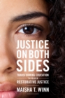 Image for Justice on Both Sides : Transforming Education Through Restorative Justice
