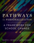Image for Pathways to Personalization : A Framework for School Change