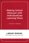 Image for Making School Relevant with Individualized Learning Plans