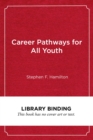 Image for Career pathways for all youth  : lessons from the school-to-work movement