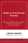 Image for Steps to Schoolwide Success : Systemic Practices for Connecting Social-Emotional and Academic Learning