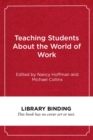 Image for Teaching Students About the World of Work : A Challenge to Postsecondary Educators