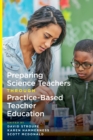 Image for Preparing Science Teachers Through Practice-Based Teacher Education