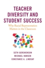 Image for Teacher diversity and student success  : why racial representation matters in the classroom