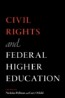 Image for Civil Rights and Federal Higher Education