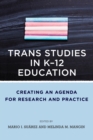 Image for Trans Studies in K-12 Education