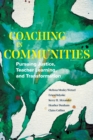 Image for Coaching in Communities : Pursuing Justice, Teacher Learning, and Transformation