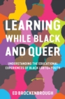 Image for Learning While Black and Queer