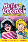 Image for Betty &amp; Veronica: Friends Forever