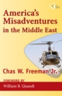 Image for America&#39;s Misadventures in the Middle East
