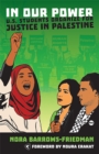 Image for In Our Power : U.S. Students Organize for Justice in Palestine