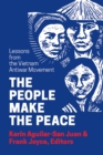Image for The People Make the Peace: Lessons from the Vietnam Antiwar Movement