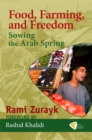 Image for Food, Farming, and Freedom: Sowing the Arab Spring