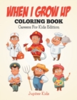 Image for When I Grow Up Coloring Book