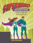Image for Superhero Coloring Pages : A Super Friends Coloring Book