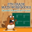 Image for Fifth Grade Math Workbooks : Decimals, Fractions and Percent