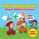 Image for First Grade Math Workbooks : Simple Addition Exercises