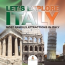 Image for Let&#39;s Explore Italy (Most Famous Attractions in Italy) [Booklet]