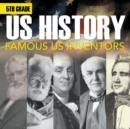 Image for 5th Grade Us History : Famous US Inventors (Booklet)