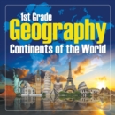 Image for 1St Grade Geography : Continents of the World