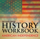 Image for Second Grade History Workbook : American Independence