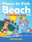 Image for Places to Visit : The Beach (A Coloring Book)