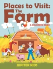 Image for Places to Visit : The Farm (A Coloring Book)