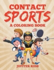 Image for Contact Sports (A Coloring Book)