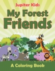 Image for My Forest Friends (A Coloring Book)
