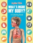 Image for What&#39;s Inside My Body? (A Coloring Book)