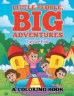Image for Little People, Big Adventures (A Coloring Book)