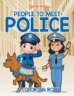 Image for People to Meet : Police (A Coloring Book)