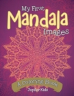 Image for My First Mandala Images (A Coloring Book)