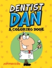 Image for Dentist Dan (A Coloring Book)