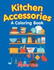 Image for Kitchen Accessories (A Coloring Book)