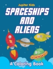 Image for Spaceships and Aliens (A Coloring Book)