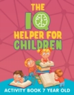 Image for The IQ Helper for Children : Activity Book 7 Year Old