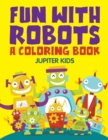 Image for Fun with Robots (A Coloring Book)