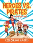 Image for Heroes vs. Pirates (Coloring Pages)