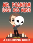 Image for Mr. Phantom Lost His Mask (A Coloring Book)