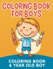 Image for Coloring Book for Boys : Coloring Book 6 Year Old Boy