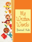 Image for My Written Words : Journal Kids