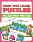 Image for When Kids Learn Puzzles