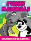 Image for Funny Mammals : Coloring Book Animals